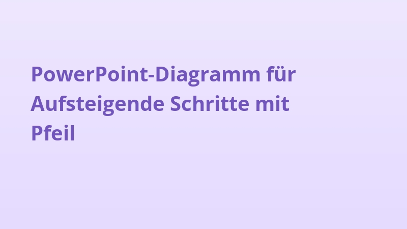 PowerPoint-Diagramm für Aufsteigende Schritte mit Pfeil