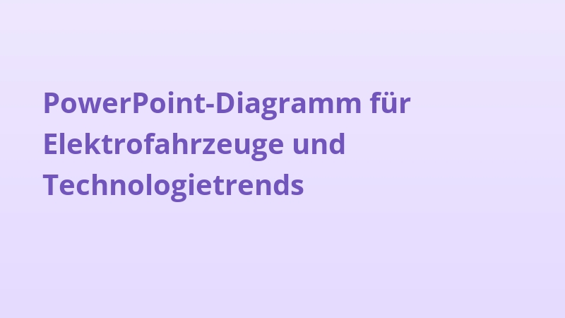 PowerPoint-Diagramm für Elektrofahrzeuge und Technologietrends