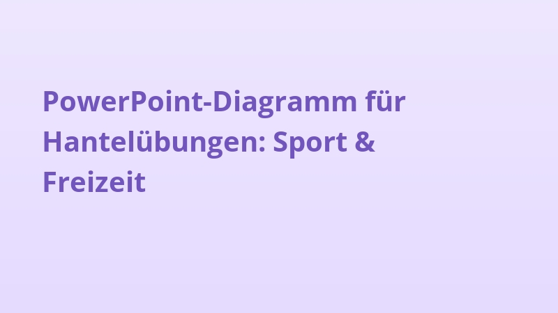 PowerPoint-Diagramm für Hantelübungen: Sport & Freizeit