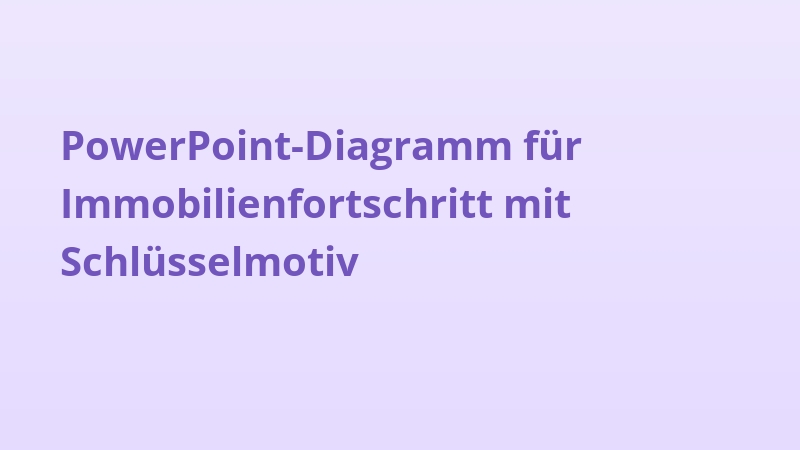 PowerPoint-Diagramm für Immobilienfortschritt mit Schlüsselmotiv