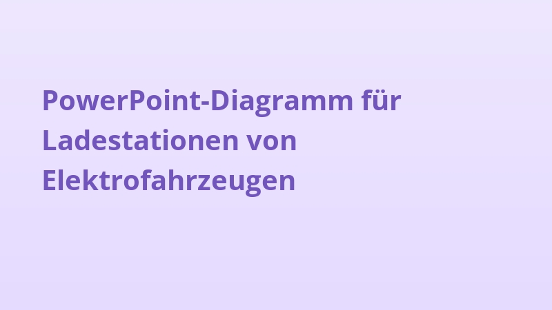 PowerPoint-Diagramm für Ladestationen von Elektrofahrzeugen