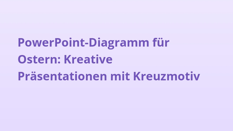 PowerPoint-Diagramm für Ostern: Kreative Präsentationen mit Kreuzmotiv