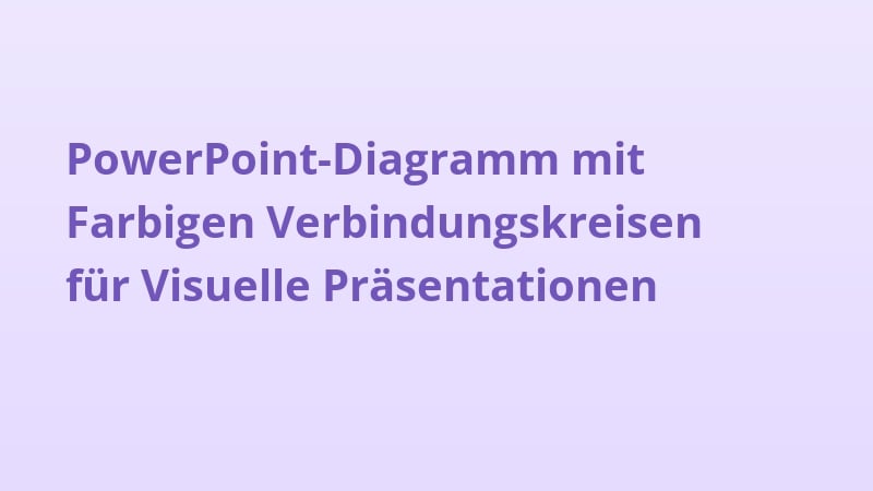 PowerPoint-Diagramm mit Farbigen Verbindungskreisen für Visuelle Präsentationen