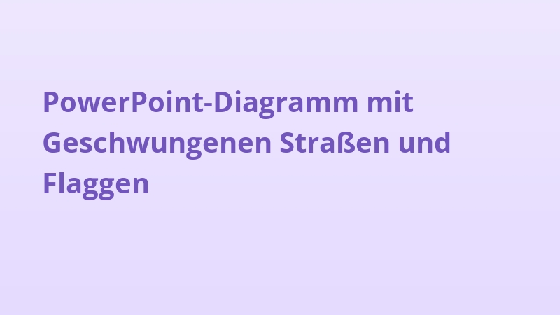 PowerPoint-Diagramm mit Geschwungenen Straßen und Flaggen