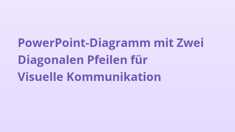 PowerPoint-Diagramm mit Zwei Diagonalen Pfeilen für Visuelle Kommunikation