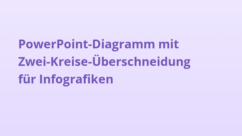 PowerPoint-Diagramm mit Zwei-Kreise-Überschneidung für Infografiken