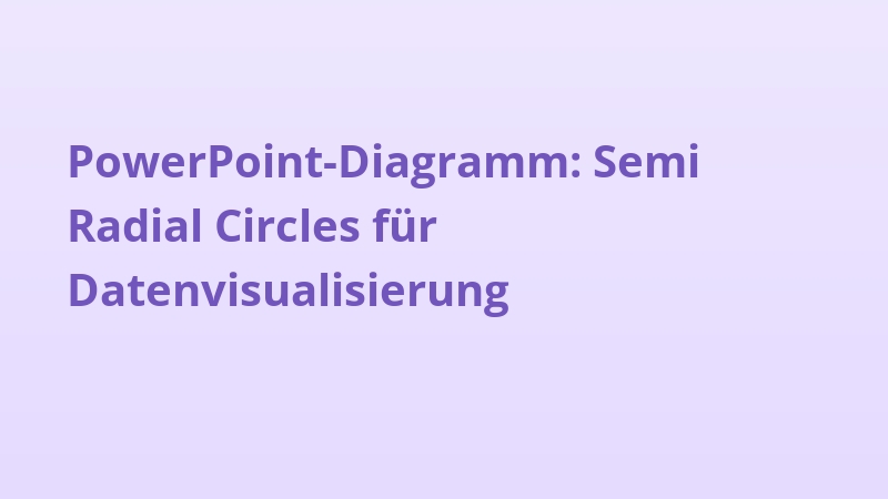 PowerPoint-Diagramm: Semi Radial Circles für Datenvisualisierung