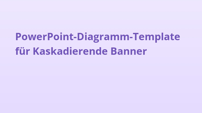 PowerPoint-Diagramm-Template für Kaskadierende Banner