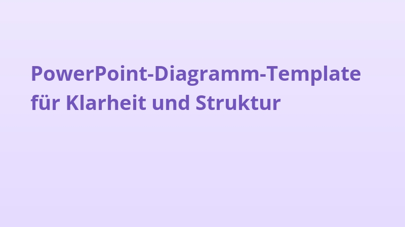 PowerPoint-Diagramm-Template für Klarheit und Struktur