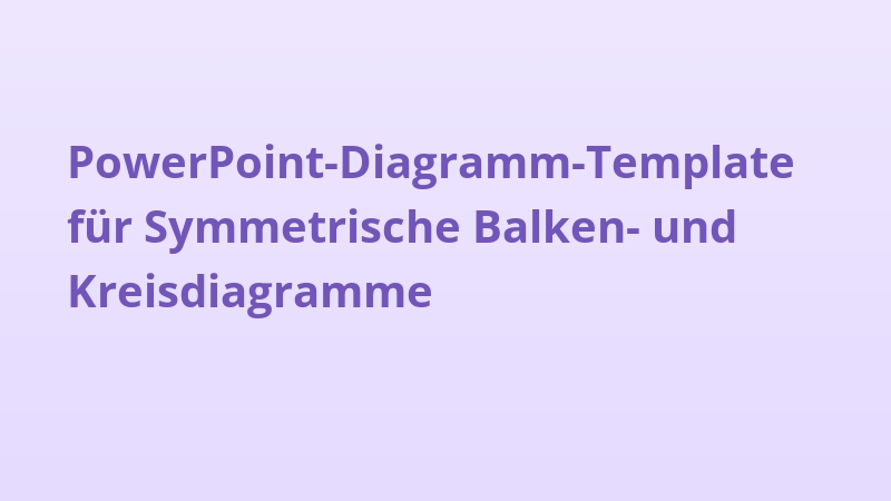 PowerPoint-Diagramm-Template für Symmetrische Balken- und Kreisdiagramme