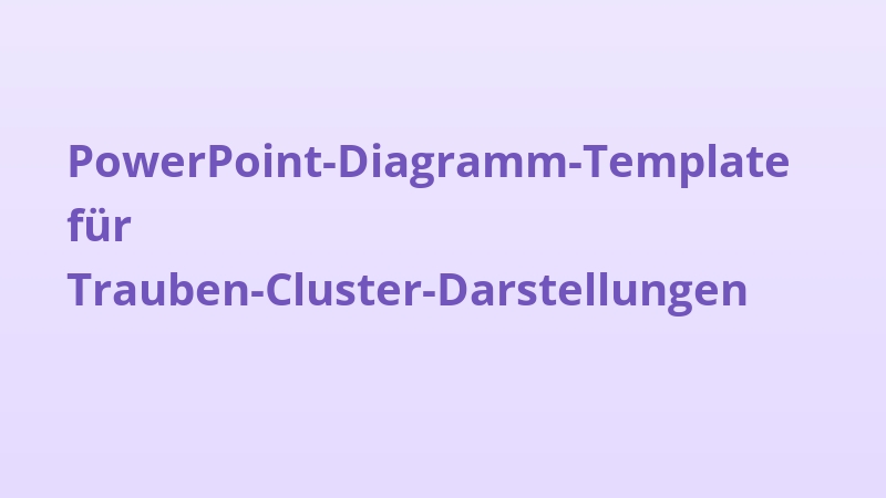 PowerPoint-Diagramm-Template für Trauben-Cluster-Darstellungen