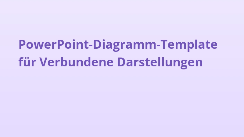 PowerPoint-Diagramm-Template für Verbundene Darstellungen