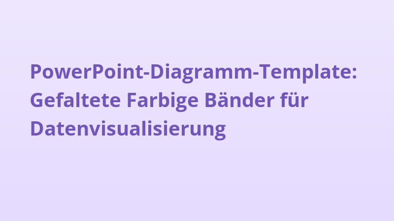 PowerPoint-Diagramm-Template: Gefaltete Farbige Bänder für Datenvisualisierung