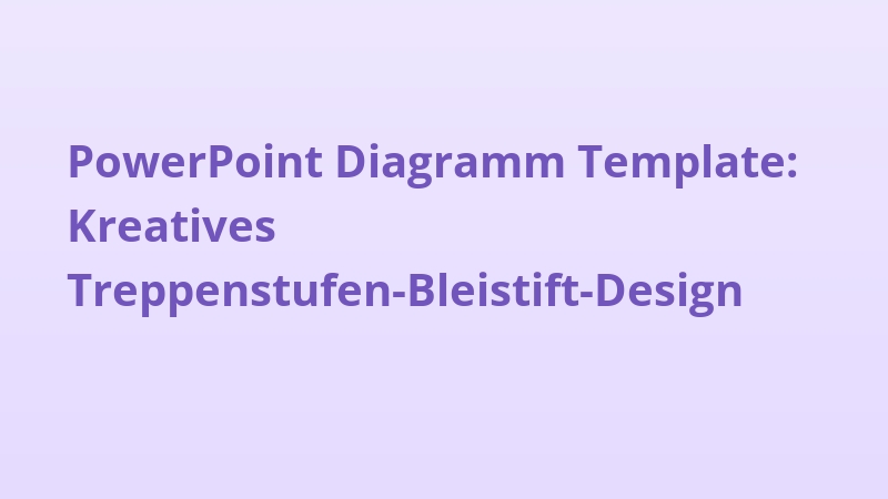 PowerPoint Diagramm Template: Kreatives Treppenstufen-Bleistift-Design