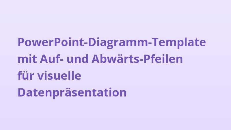 PowerPoint-Diagramm-Template mit Auf- und Abwärts-Pfeilen für visuelle Datenpräsentation