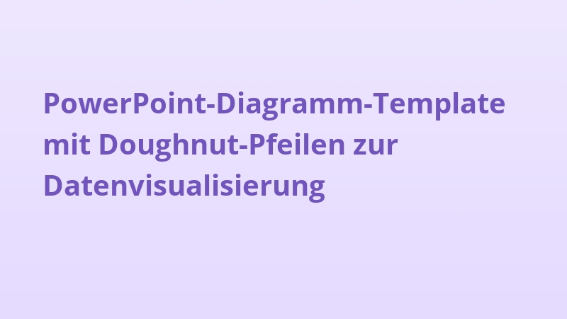 PowerPoint-Diagramm-Template mit Doughnut-Pfeilen zur Datenvisualisierung