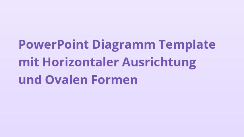 PowerPoint Diagramm Template mit Horizontaler Ausrichtung und Ovalen Formen