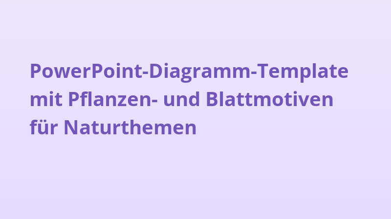PowerPoint-Diagramm-Template mit Pflanzen- und Blattmotiven für Naturthemen