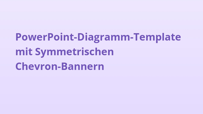 PowerPoint-Diagramm-Template mit Symmetrischen Chevron-Bannern