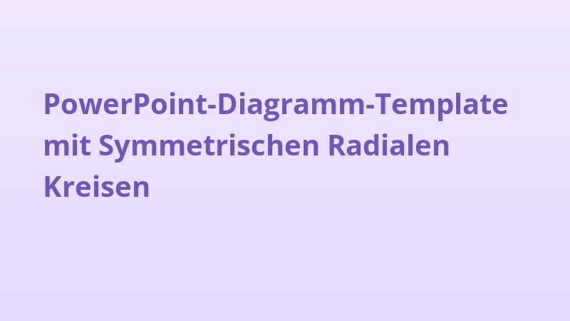 PowerPoint-Diagramm-Template mit Symmetrischen Radialen Kreisen