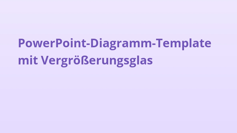 PowerPoint-Diagramm-Template mit Vergrößerungsglas
