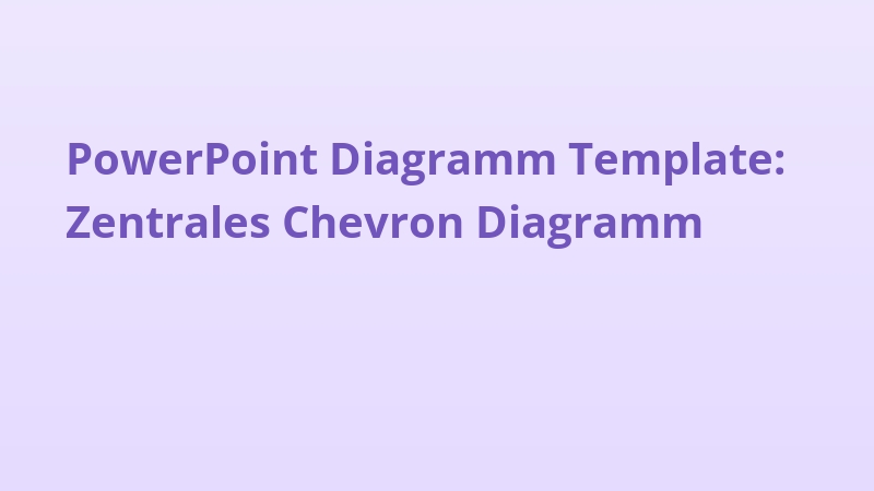 PowerPoint Diagramm Template: Zentrales Chevron Diagramm