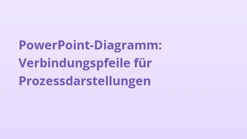 PowerPoint-Diagramm: Verbindungspfeile für Prozessdarstellungen