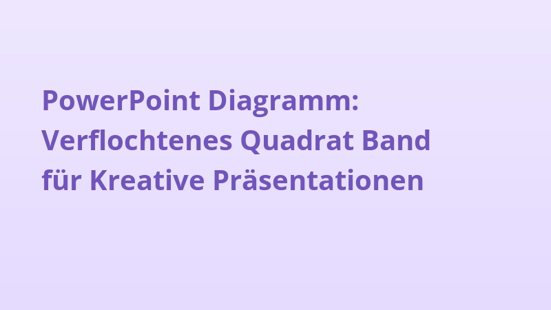PowerPoint Diagramm: Verflochtenes Quadrat Band für Kreative Präsentationen