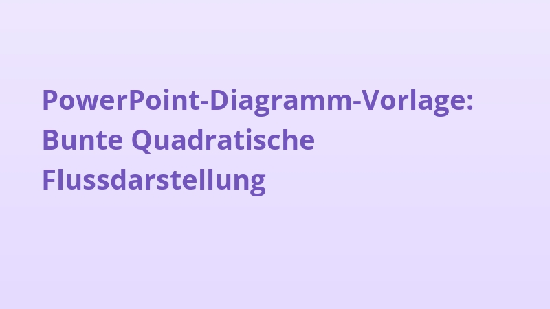 PowerPoint-Diagramm-Vorlage: Bunte Quadratische Flussdarstellung
