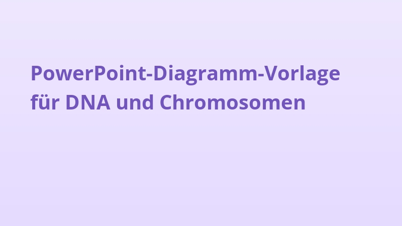 PowerPoint-Diagramm-Vorlage für DNA und Chromosomen