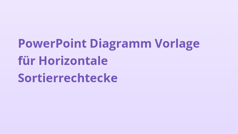 PowerPoint Diagramm Vorlage für Horizontale Sortierrechtecke