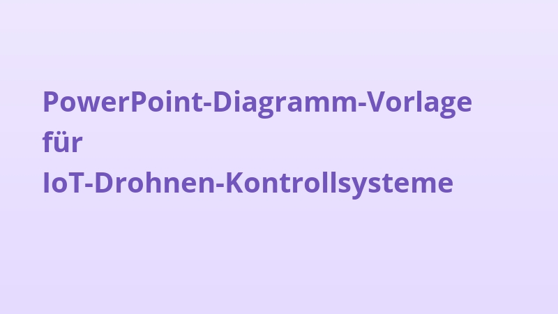 PowerPoint-Diagramm-Vorlage für IoT-Drohnen-Kontrollsysteme