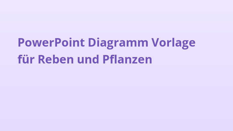 PowerPoint Diagramm Vorlage für Reben und Pflanzen