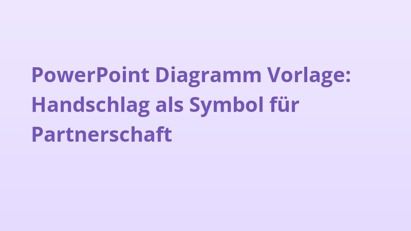 PowerPoint Diagramm Vorlage: Handschlag als Symbol für Partnerschaft