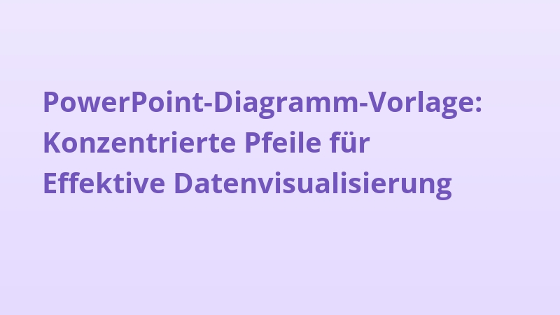 PowerPoint-Diagramm-Vorlage: Konzentrierte Pfeile für Effektive Datenvisualisierung
