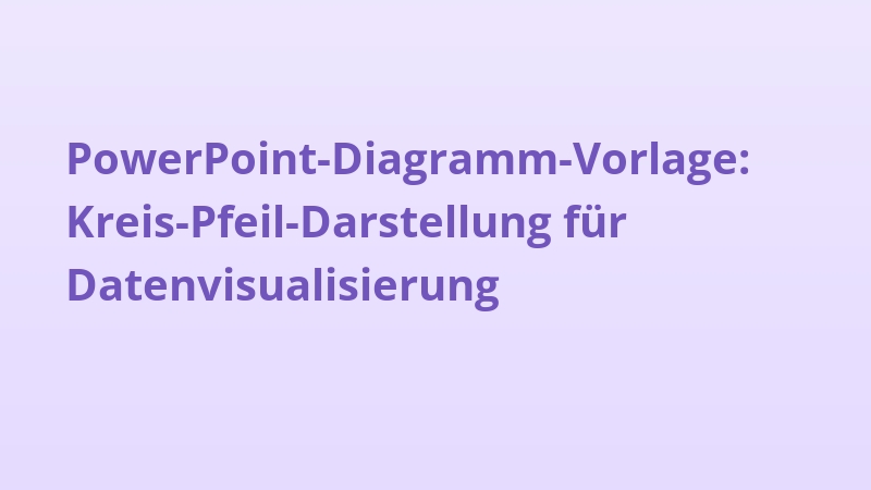 PowerPoint-Diagramm-Vorlage: Kreis-Pfeil-Darstellung für Datenvisualisierung