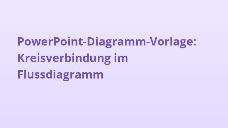 PowerPoint-Diagramm-Vorlage: Kreisverbindung im Flussdiagramm
