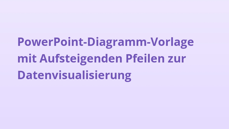 PowerPoint-Diagramm-Vorlage mit Aufsteigenden Pfeilen zur Datenvisualisierung