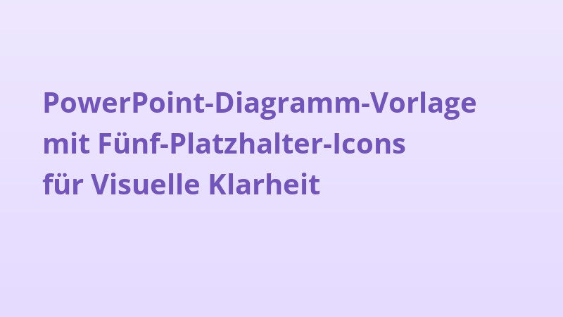 PowerPoint-Diagramm-Vorlage mit Fünf-Platzhalter-Icons für Visuelle Klarheit