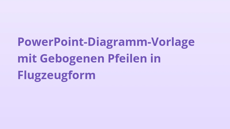 PowerPoint-Diagramm-Vorlage mit Gebogenen Pfeilen in Flugzeugform