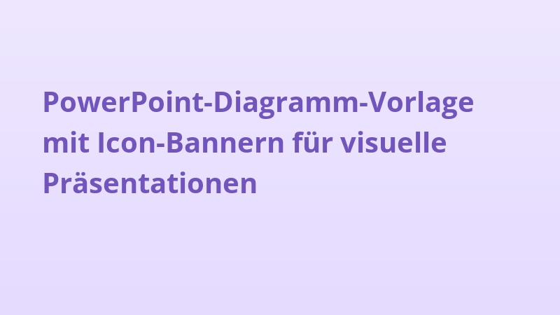 PowerPoint-Diagramm-Vorlage mit Icon-Bannern für visuelle Präsentationen