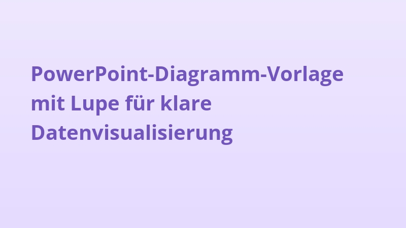 PowerPoint-Diagramm-Vorlage mit Lupe für klare Datenvisualisierung