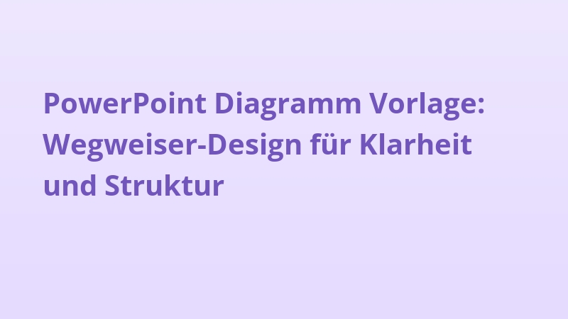 PowerPoint Diagramm Vorlage: Wegweiser-Design für Klarheit und Struktur