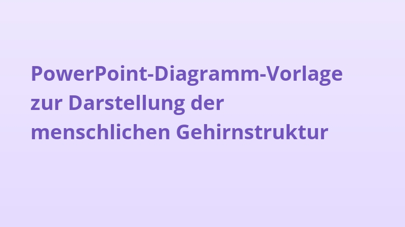 PowerPoint-Diagramm-Vorlage zur Darstellung der menschlichen Gehirnstruktur