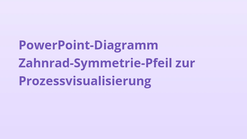 PowerPoint-Diagramm Zahnrad-Symmetrie-Pfeil zur Prozessvisualisierung