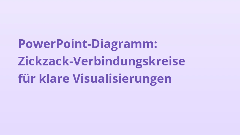 PowerPoint-Diagramm: Zickzack-Verbindungskreise für klare Visualisierungen