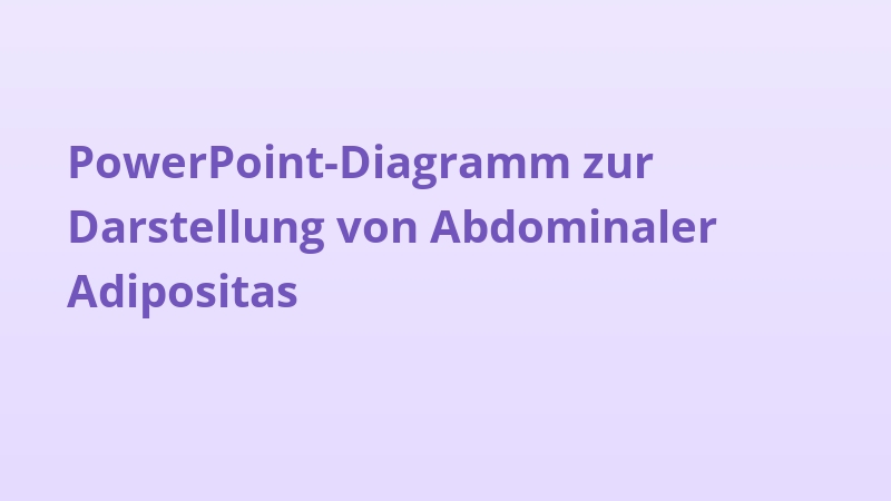 PowerPoint-Diagramm zur Darstellung von Abdominaler Adipositas