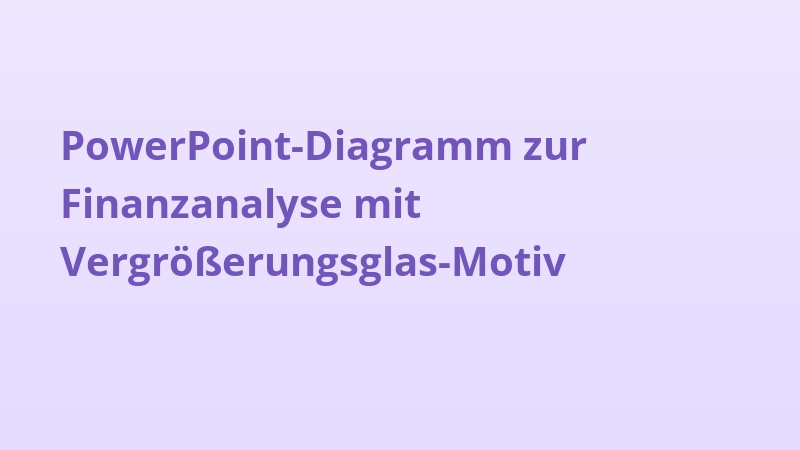 PowerPoint-Diagramm zur Finanzanalyse mit Vergrößerungsglas-Motiv