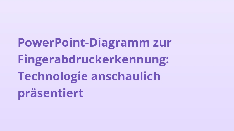 PowerPoint-Diagramm zur Fingerabdruckerkennung: Technologie anschaulich präsentiert