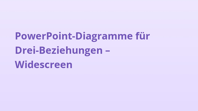 PowerPoint-Diagramme für Drei-Beziehungen – Widescreen